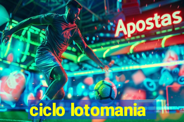 ciclo lotomania